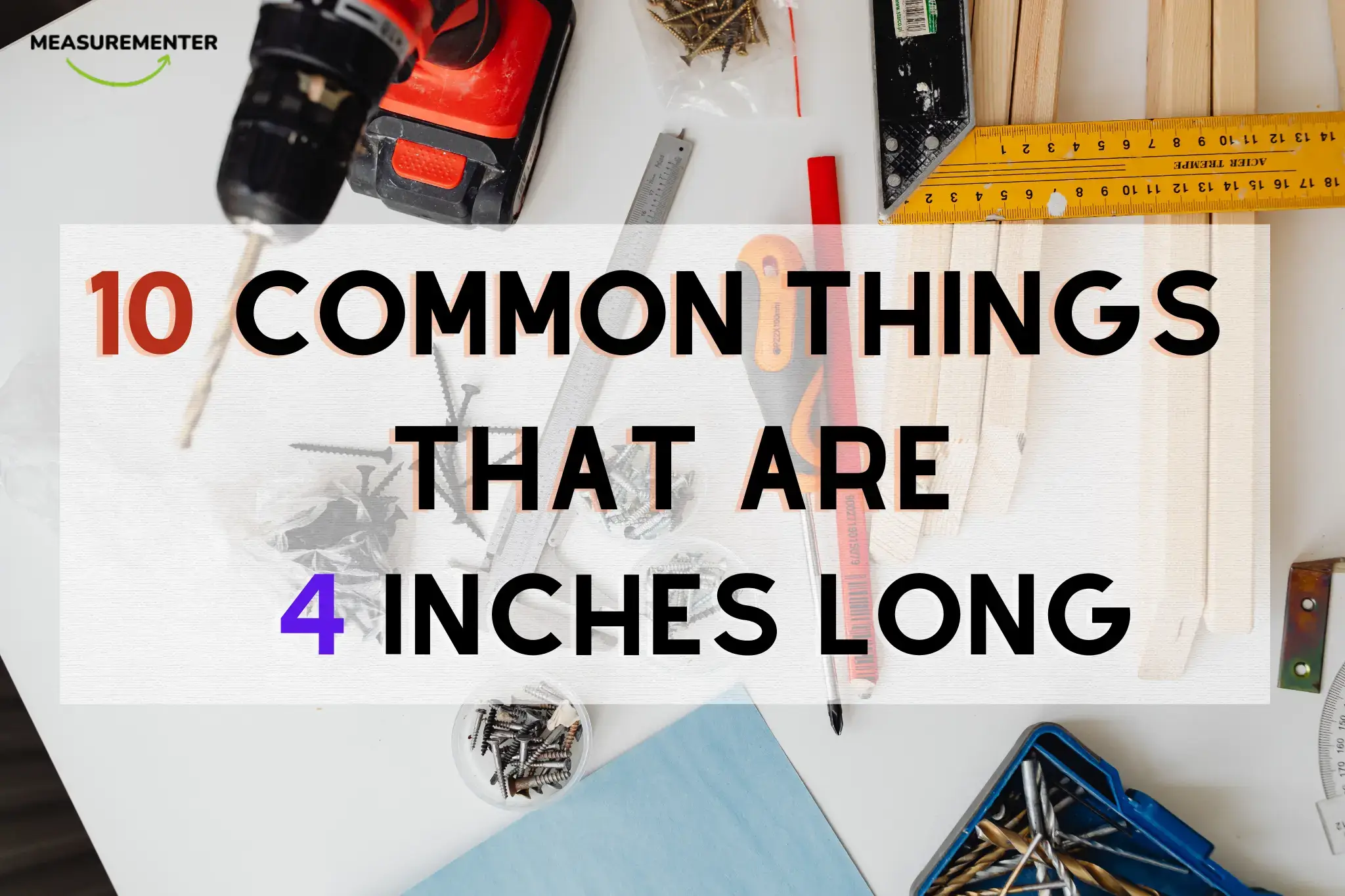 10 Common things that are 4 Inches long Measurementer