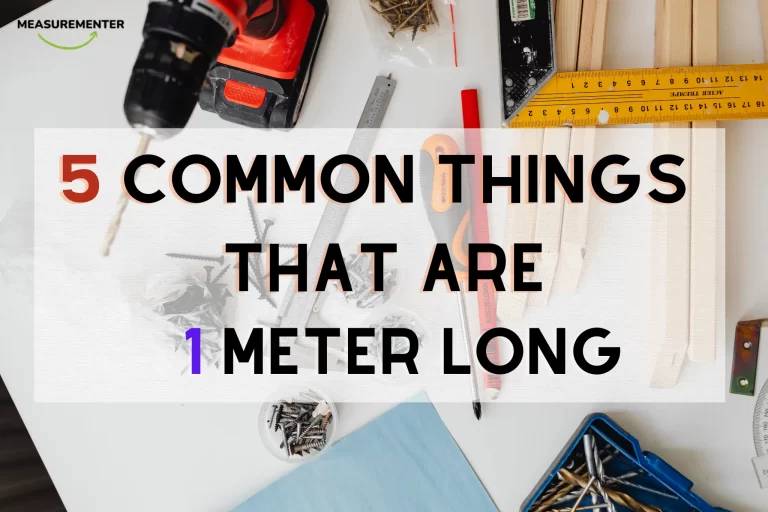 5 Common things that are 1 meter long